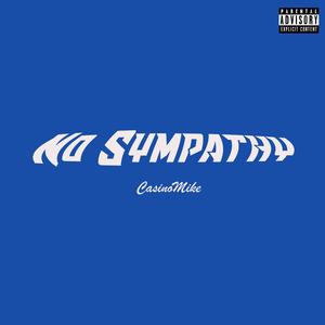 No Sympathy (Explicit)