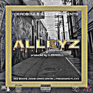 ALLEYZ (feat. Jonnie darko, Saiyan j, FREDIZDEAD, Flxwz & Djohwell)