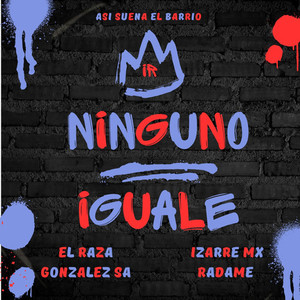 Ninguno Iguale (Explicit)