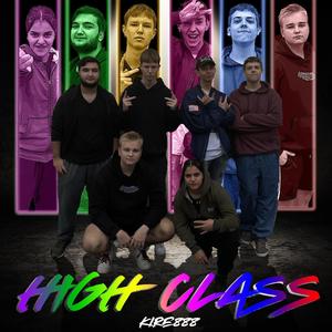 HIGH CLASS (feat. Curzz, ABBEHHH, Hrtz, Mr.King & Hapipa) [Explicit]