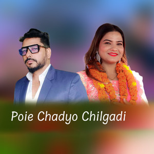 Poie Chadyo Chilgadi