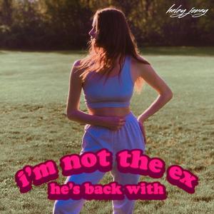 i'm not the ex he's back with