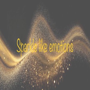 SPARKLE LIKE EMOTIONS