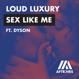 Sex Like Me (feat. DYSON) [Explicit]