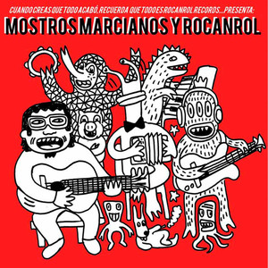 Mostros, Marcianos y Rocanrol