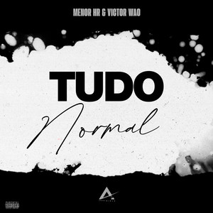 Tudo Normal (Explicit)