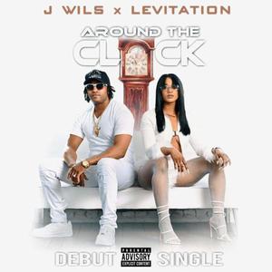 Around The Clock (feat. J Wils) (Explicit)