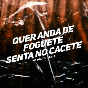 Quer Anda de Foguete Senta no Cacete (Explicit)