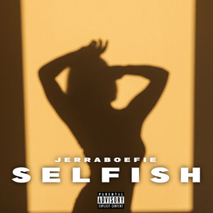 Selfish (Explicit)