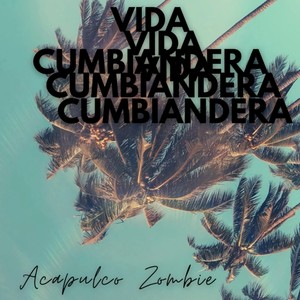 Vida Cumbiandera