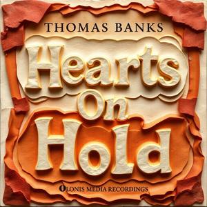 Hearts On Hold (feat. Thomas Banks)