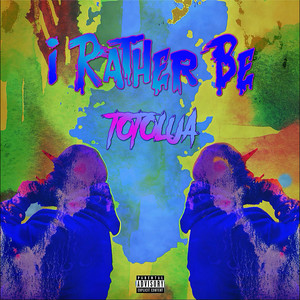 I Rather Be (Explicit)