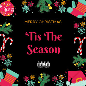 ‘Tis The Season (Explicit)