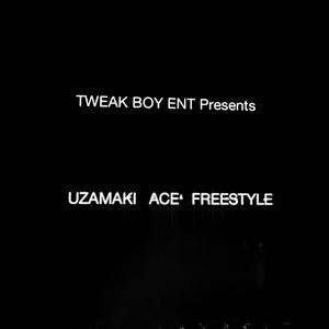 Uzamaki Ace Freestlye (Explicit)