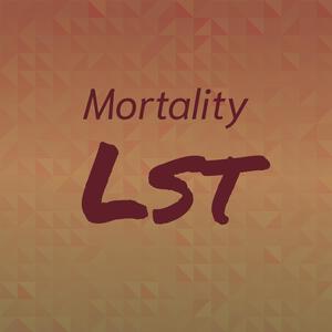 Mortality Lst