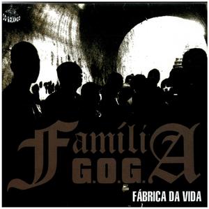 Família G.O.G - Fábrica da Vida (Explicit)