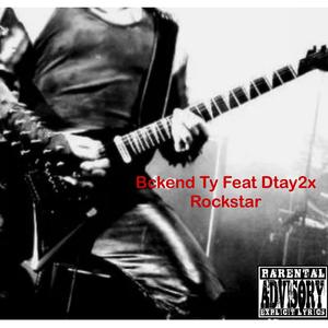 Rockstar (feat. Bckend Ty & Dtay 2x) [Explicit]