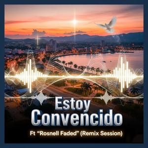 Estoy Convencido (feat. Rosnell Faded) ((Remix Session))