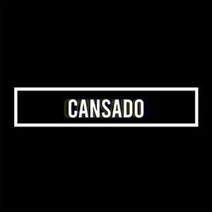 Cansado (Explicit)