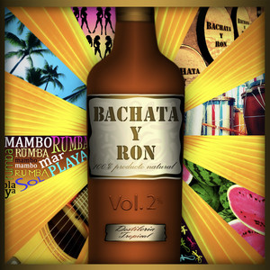 Bachata y Ron, Vol. 2