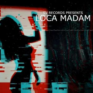 LOCA MADAM (feat. ALV, Jeton, Don Aldo & R jay) [Explicit]