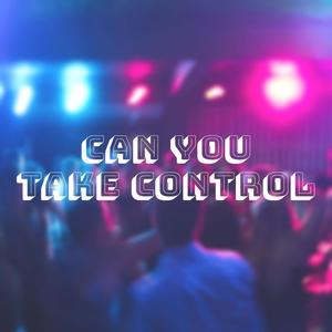 Can You Take Control