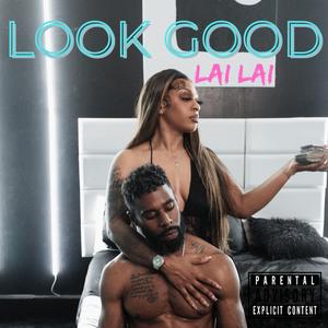 Look Good (Explicit)