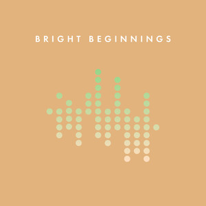 Bright Beginnings