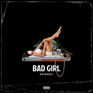 Bad Girl (Explicit)