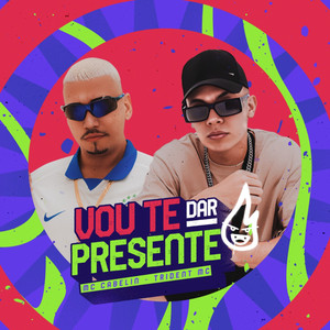 Vou Te Dar Presente (Explicit)