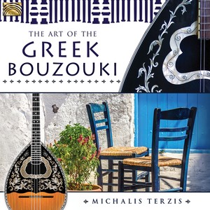 GREECE Michalis Terzis: The Art of the Greek Bouzouki