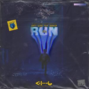 RUN(feat. Dirty Gang & Smoker)