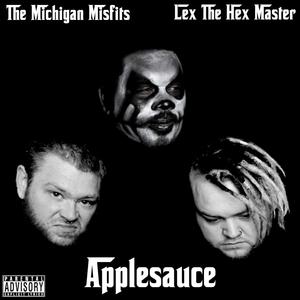 Applesauce (feat. Lex The Hex Master) (Explicit)