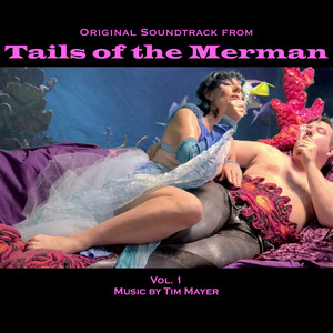 Tails of the Merman, Vol. 1 (Original Soundtrack)