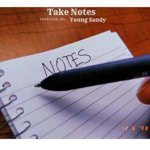 Take Notes (Explicit)