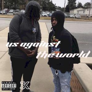 Us Against The World (feat. F.O.E. Dman) [Explicit]