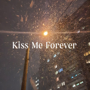 Kiss Me Forever