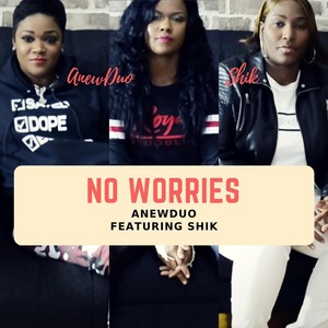 No Worries(feat. Shik)