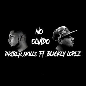 No olvido (feat. Blackey Lopez) [Explicit]