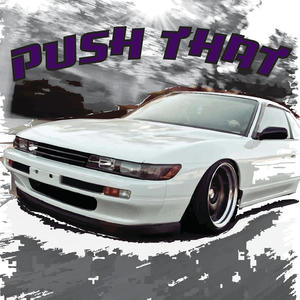 PUSH THAT (Explicit)