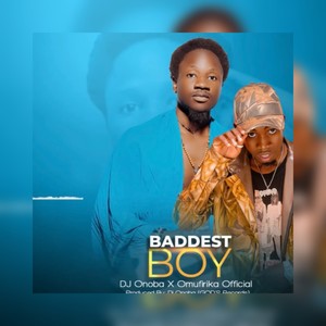 Baddest boy (Explicit)