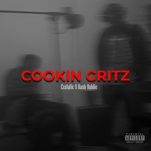 Cookin Gritz (Explicit)