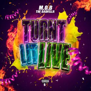 Turnt, Lit, Live (Explicit)