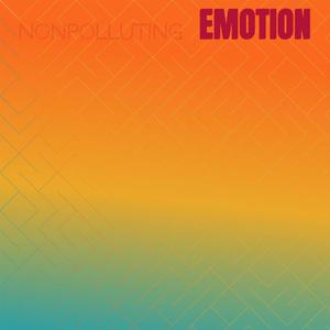 Nonpolluting Emotion