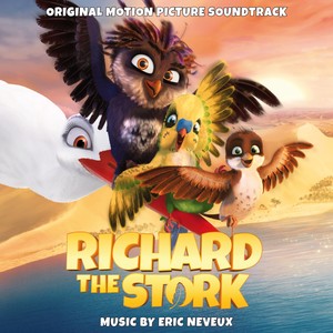 Richard the Stork (Original Motion Picture Soundtrack) (理查大冒险 电影原声带)