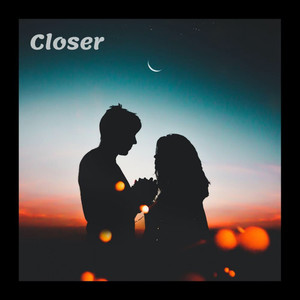 Closer