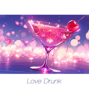 Love Drunk