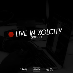 Live in Xolcity Chapter I