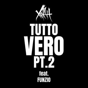 Tutto Vero Pt. 2 (feat. Funzio) [Explicit]