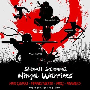 Shinobi Samurai Ninja Warriors (Alanred Praying for Survive Remix - Ready for Battle)